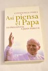As piensa el Papa 150 preguntas a Juan Pablo II / Covadonga O Shea