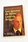 Los apuntes de Malte Laurids Brigge / Rainer Maria Rilke
