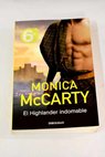 El highlander indomable / Monica McCarty