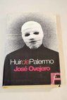 Huir de Palermo / José Ovejero