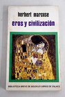 Eros y civilizacin / Herbert Marcuse