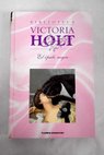 El palo negro / Victoria Holt