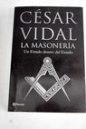 La masonera un estado dentro del Estado / Csar Vidal
