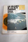 Los volcanes de las Islas Canarias Canarian volcanoes tomo II / Vicente Araa