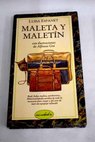 Maleta y maletín / Luisa Espanet