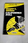 California roll / Roger Lichtenberg Simon