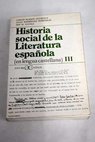Historia social de la literatura espaola en lengua castellana Tomo III / Carlos Blanco Aguinaga