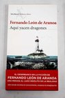 Aqu yacen dragones / Fernando Len de Aranoa
