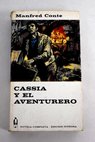 Cassia y el aventurero / Manfred Conte