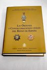 Las órdenes y condecoraciones civiles del Reino de España / Alfonso Ceballos Escalera y Gila