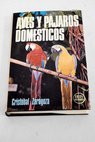 Aves y pájaros domésticos / Cristóbal Zaragoza