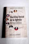 Doctrina social de la iglesia sencillo compendio para todo cristiano / Esteban Garca Morencos