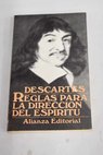 Reglas para la direccin del espritu / Ren Descartes