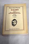 Walden seguido de Del deber de la desobediencia civil / Henry David Thoreau