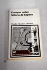 Ensayos sobre historia de Espaa / Claudio Snchez Albornoz