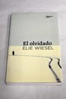 El olvidado / Elie Wiesel