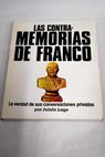 Las contra memorias de Franco la verdad de sus conversaciones privadas / Julián Lago