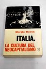 Italia la cultura del neocapitalismo / Giorgio Bocca
