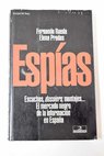 Espías escuchas dossiers montajes el mercado nego de la información en España / Fernando Rueda