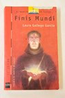 Finis Mundi / Laura Gallego Garca