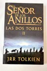 Las dos torres / J R R Tolkien