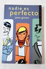 Nadie es perfecto / Jane Green