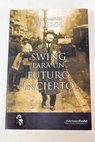 Swing para un futuro incierto / José Manuel Querol