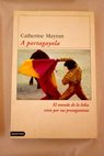 A portagayola el mundo de la lidia visto por sus protagonistas / Catherine Mayran