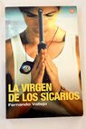 La Virgen de los sicarios / Fernando Vallejo