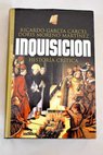 Inquisicin historia crtica / Ricardo Garca Crcel