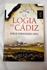 La logia de Cdiz / Jorge Fernndez Daz