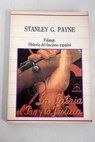 Falange historia del fascismo espaol / Stanley G Payne