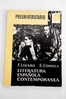 Literatura espaola contempornea Curso preuniversitario / Fernando Lzaro Carreter