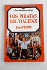 Los piratas del Halifax / Julio Verne
