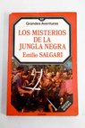 Los misterios de la jungla negra / Emilio Salgari