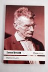 Malone muere / Samuel Beckett