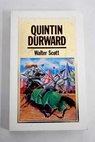 Quintn Durward / Walter Scott