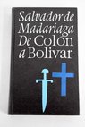 De Coln a Bolvar / Salvador de Madariaga
