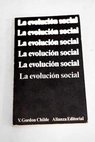 La evolucin social / V Gordon Childe