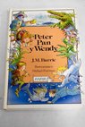 Peter Pan y Wendy / James M Barrie