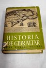 Historia de Gibraltar / Jos Carlos de Luna