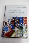 Las fiestas en la cultura medieval / Miguel ngel Ladero Quesada