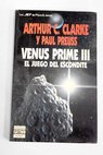 Venus Prime III El juego del escondite / Arthur Charles Clarke