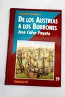 De los Austrias a los Borbones / Jos Calvo Poyato