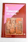 El feudalismo / Julio Valden Baruque