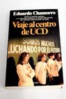 Viaje al centro de UCD / Eduardo Chamorro