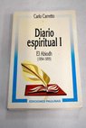 Diario espiritual I / Carlos Carretto