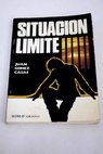 Situación limite / Juan Gómez Casas