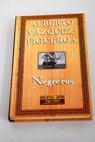 Negreros / Alberto Vzquez Figueroa