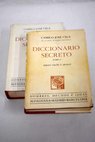 Diccionario secreto / Camilo Jos Cela